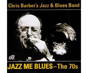 Barber, Chris - Jazz Me Blues - The 70s