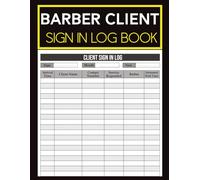Barber Client Sign In Log Book: Daily Walk-In Tracking Register for Services, Appointments, Wait Times & Shop Workflow Management.