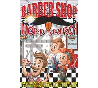 Barber Shop Word Search: Easy To Read Print With 50+ Puzzles About Barber Shops, Cosmetology, Stylists, And More | 6x9 inch, 110 pages | Gift For Holidays, Vacations, and Spare Time