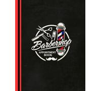 Barbershop Appointment Book: Client Booking Record Book for Barbers, Hairdressers and Salon Owners