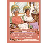 Barbershop & Beauty Shop Chronicles: A Coloring Book Celebrating Black Culture, Community, and African American Hair Traditions (Coloring Kinfolk: Cozy Nostalgia & Black American Life)
