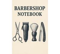 Barbershop Notebook - Vintage 6x9 Journal for Men’s Grooming & Hair Professionals