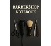 Barbershop Notebook - Vintage 6x9 Journal for Men’s Grooming & Hair Professionals