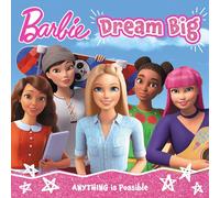 Barbie Dream Big Picture Book: Perfect story book gift for Barbie fans, based on the Dreamhouse Adventures Netflix series