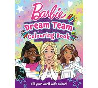 Barbie Dream Team Colouring Book: Brand new colouring book, perfect for Barbie fans aged 3, 4, 5, 6, 7 years