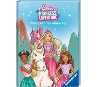 Barbie Princess Adventure: Prinzessin für einen Tag - Erstlesebuch zum Lesenlernen