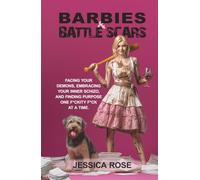 Barbies & Battlescars: Facing Your Demons, Embracing Your Inner Schizo, and Finding Purpose One F*ckity F*ck at a Time