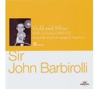 Barbirolli J. / Gold and Silver. Lehár, Debussy, Tchaikovski, Chabrier