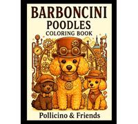 Barboncini Poodles Coloring Book: Pollicino & Friends