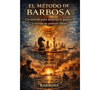 BARBOSA: Un método para analizar la guerra y revelar su carácter