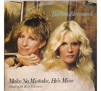 Barbra Streisand - Barbra Streisand Make No Mistake, He's Mine (Duet Kim Carnes) UK 45 7" sgl +PS