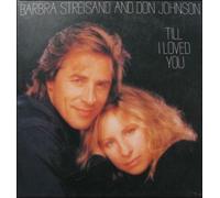 Barbra Streisand & Don Johnson - Til I Loved You
