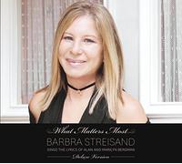 Barbra Streisand - What Matters Most Barbra Streisand Sings The Lyrics Of Alan & Marilyn Bergman