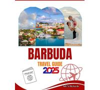 BARBUDA TRAVEL GUIDE: Top Attractions, Hidden Beaches & Local Tips for an Unforgettable Caribbean Island Getaway
