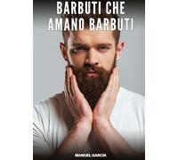 Barbuti che Amano Barbuti: Racconti Erotici Gay di Sesso Esplicito per Uomini Adulti: 185