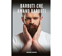 Barbuti che Amano Barbuti: Racconti Erotici Gay di Sesso Esplicito per Uomini Adulti