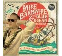 Barbwire, Mike -& the Blue Ocean Six- - El Surfista de Mambo [Vinilo]