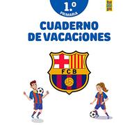 Barça. Cuaderno de vacaciones. 1º de primaria (Barça Books)
