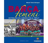 Barça Femení: Història des dels orígens fins al triplet: 9 (Base Esport)