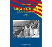 Barça I Catalunya. Llums I Ombres (1961-1979)