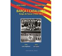 Barça i Catalunya. Temps de foscor (1936-1961) | Salva Torres, Frederic Porta