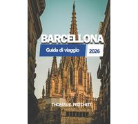 BARCELLONA Guida di viaggio 2026: Esplorare luoghi di interesse, cultura ed esperienze locali
