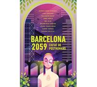 Barcelona 2059: Ciutat de posthumans (NUWA)