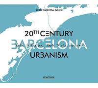 Barcelona. 20Th Century Urbanism: 0 (Cultura urbana)