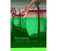 Barcelona A Mediterranean Port Between Oceans. The Testimony Of The Ba