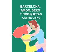 Barcelona, amor, sexo y croquetas: 1 (Las Hermanas Greenwald)