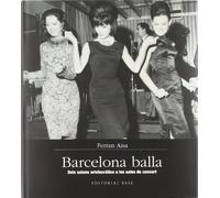 Barcelona balla: Dels salons aristocràtics a les sales de concert: 2 (Base Imatge)