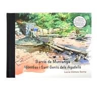 Barcelona Carnet de Voyage. Barris de muntanya. Montbau i Sant Genís dels Agudells
