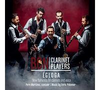Barcelona Clarinet Players - Egloga, New Flamenco For Clarinets And Voice