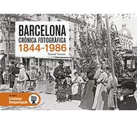 Barcelona Crònica Gràfica: 105 (Catalunya Desapareguda)