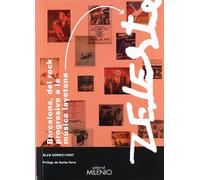 Barcelona, del rock progresivo a la música layetana y Zeleste