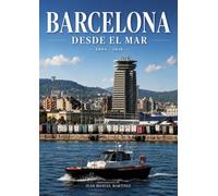 Barcelona desde el mar: 2004-2010 (Fotografias de Barcelona)