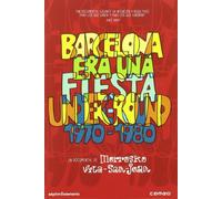 Barcelona Era Una Fiesta Underground (1970-1980) [DVD]