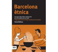 Barcelona Ètnica. Una Guia Dels Millors Restaurants De Cuina Exòtica De La Ciutat (CATALAN)
