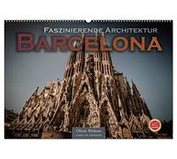 Barcelona - Faszinierende Architektur (Wandkalender 2026 DIN A2 quer), CALVENDO Monatskalender: Barcelona, die zweitgrößte Stadt Spaniens, ist geprägt von einer beeindruckenden Architektur.