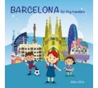 Barcelona For Tiny Travelers (ing)