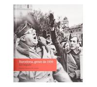 Barcelona, Gener De 1939 - La Caiguda (Barcelona Ciutat i Barris)