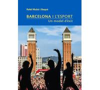 Barcelona i l'esport: Un model d'èxit (Monografies)