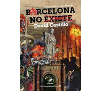 BARCELONA NO EXISTE: 56 (Narrativa Pez de Plata)