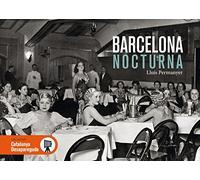 Barcelona Nocturna: 16 (Catalunya Desapareguda)
