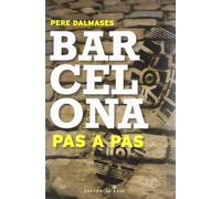 Barcelona pas a pas I. Del barri de Santa Anna al de Regomir: 8 itineraris per Ciutat Vella: 89 (Base Històrica)