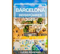 BARCELONA REISEFÜHRER 2026