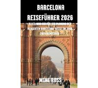 Barcelona Reiseführer 2026: Alles, was Sie für die Planung der perfekten Barcelona-Reise im Jahr 2026 benötigen