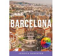 Barcelona: The Smart, Safe & Sassy Solo Girl’s Guide