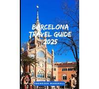 BARCELONA TRAVEL GUIDE 2025