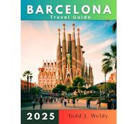 BARCELONA TRAVEL GUIDE 2025